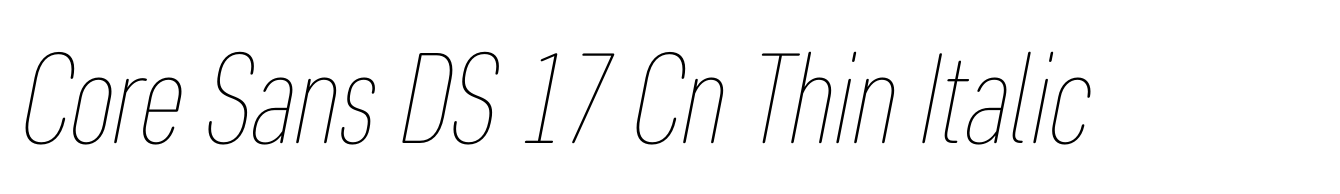 Core Sans DS 17 Cn Thin Italic